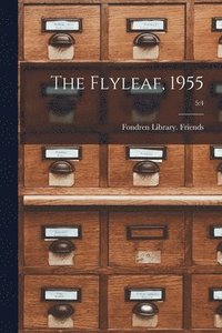 bokomslag The Flyleaf, 1955; 5: 4