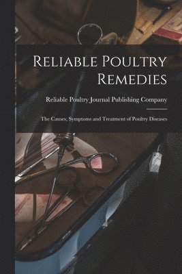 bokomslag Reliable Poultry Remedies