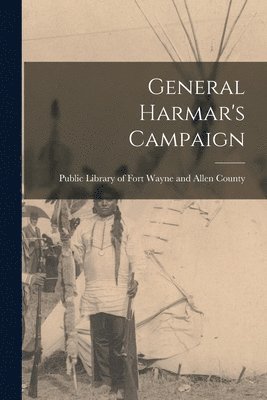 bokomslag General Harmar's Campaign