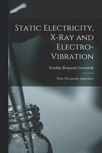 bokomslag Static Electricity, X-ray and Electro-vibration