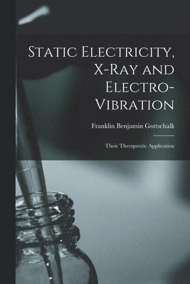 Static Electricity, X-ray and Electro-vibration 1