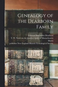 bokomslag Genealogy of the Dearborn Family