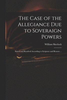 William ?- Sherlock - Case of the Allegiance Due to Soveraign Powers, Häftad
