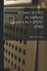 bokomslag Agnes Scott Alumnae Quarterly [1929-1930]; 8