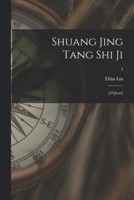 bokomslag Shuang Jing Tang Shi Ji