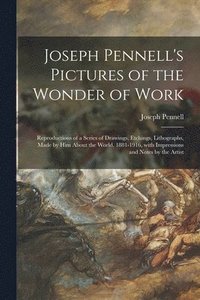 bokomslag Joseph Pennell's Pictures of the Wonder of Work