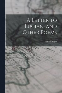 bokomslag A Letter to Lucian, and Other Poems