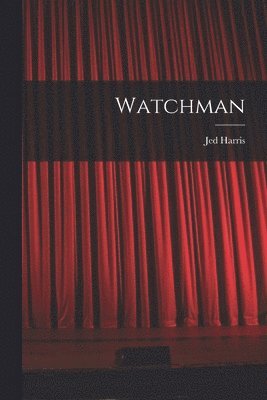 Jed Harris - Watchman, Häftad
