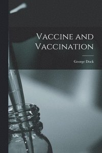 bokomslag Vaccine and Vaccination