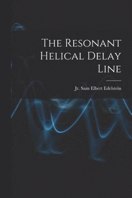 The Resonant Helical Delay Line 1