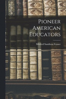 Pioneer American Educators 1