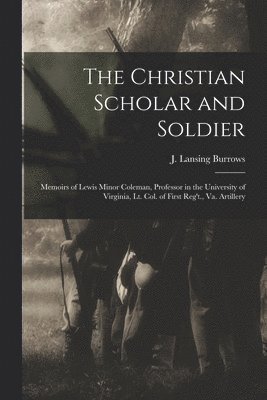 bokomslag The Christian Scholar and Soldier