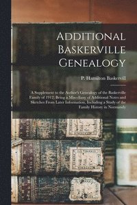 bokomslag Additional Baskerville Genealogy