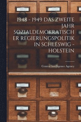 1948 - 1949 Das Zweite Jahr Sozialdemokratischer Regierungspolitik in Schleswig - Holstein 1