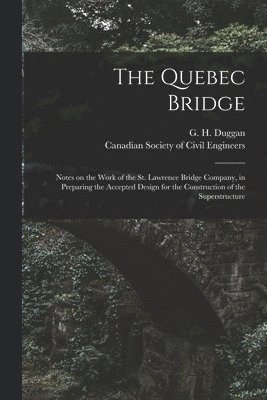 The Quebec Bridge [microform] 1