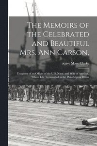 bokomslag Memoirs of the Celebrated and Beautiful Mrs. Ann Carson,