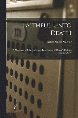 Faithful Unto Death [microform] 1