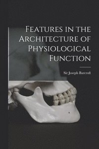 bokomslag Features in the Architecture of Physiological Function