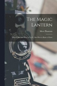 bokomslag The Magic Lantern