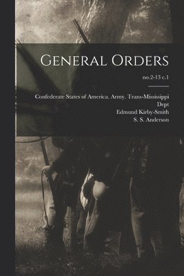 General Orders; no.2-13 c.1 1