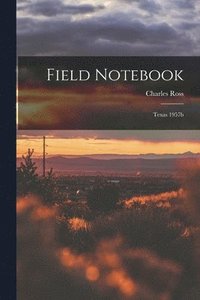 bokomslag Field Notebook: Texas 1957b