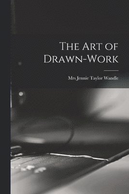 bokomslag Art of Drawn-work