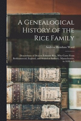 bokomslag A Genealogical History of the Rice Family