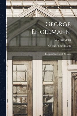 George Engelmann - George Engelmann, Häftad