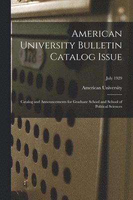 bokomslag American University Bulletin Catalog Issue