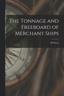 H Owen, H. Owen - Tonnage and Freeboard of Merchant Ships, Häftad