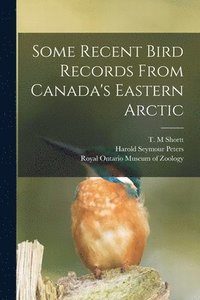 bokomslag Some Recent Bird Records From Canada's Eastern Arctic