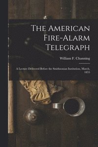 bokomslag American Fire-alarm Telegraph
