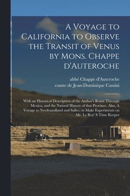 bokomslag Voyage to California to Observe the Transit of Venus by Mons. Chappe D'Auteroche