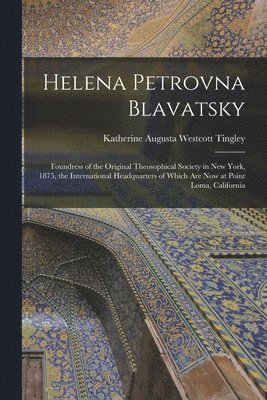 Helena Petrovna Blavatsky, Häftad