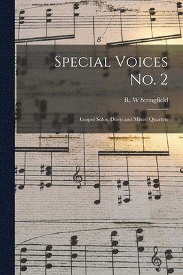 Special Voices No. 2: Gospel Solos, Duets and Mixed Quartets, Häftad