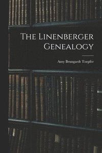 bokomslag The Linenberger Genealogy