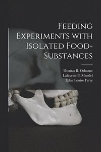 bokomslag Feeding Experiments With Isolated Food-substances