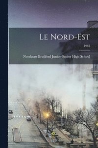 bokomslag Le Nord-est; 1962