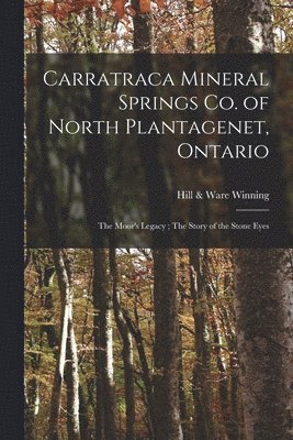 bokomslag Carratraca Mineral Springs Co. of North Plantagenet, Ontario [microform]