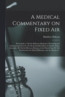 A Medical Commentary on Fixed Air 1