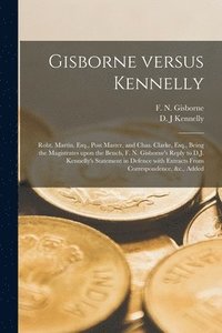 bokomslag Gisborne Versus Kennelly [microform]