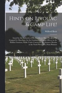 bokomslag Hints on Bivouac & Camp Life! [microform]