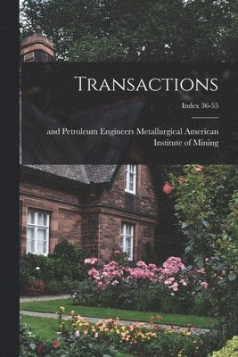 Transactions; Index 36-55