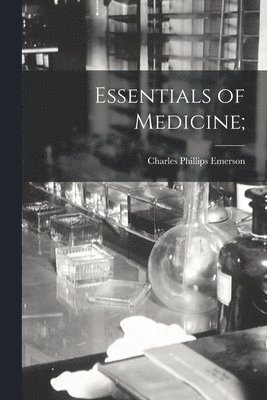 bokomslag Essentials of Medicine;