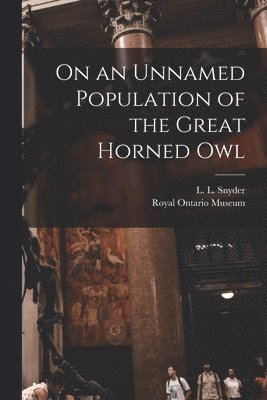 On an Unnamed Population of the Great Horned Owl 1