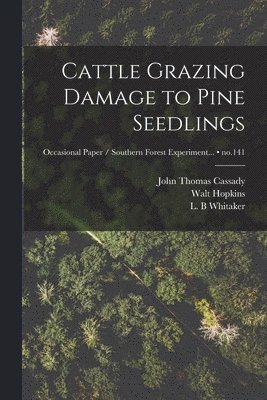 Cattle Grazing Damage to Pine Seedlings; no.141 1