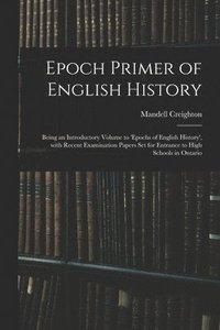 bokomslag Epoch Primer of English History