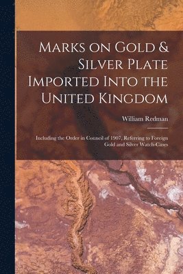 Marks on Gold & Silver Plate Imported Into the United Kingdom 1