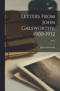bokomslag Letters From John Galsworthy, 1900-1932; 00-32