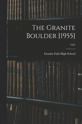 bokomslag The Granite Boulder [1955]; 1955
